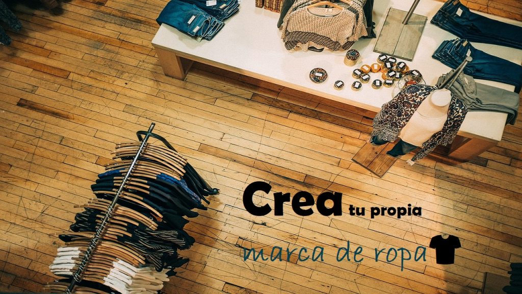 Cómo crear una marca de ropa exitosa
