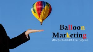 Qué es el Balloon Marketing