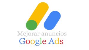 mejorar anuncios de Google Ads